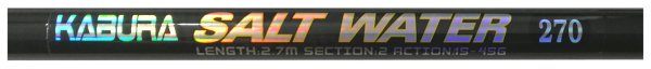 KABURA SALTWATER 2.70 MT 15-45 GR SPIN KAMIŞ