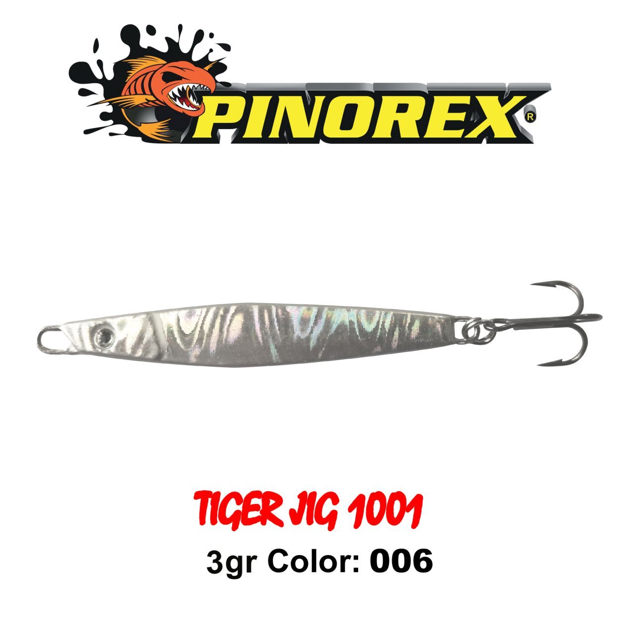 PINOREX 1001 TIGER JİG 3CM 3GR COLOR: 006